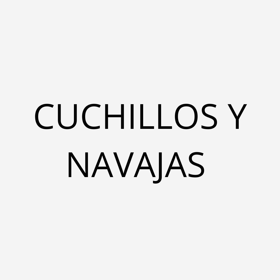 CUCHILLOS Y NAVAJAS