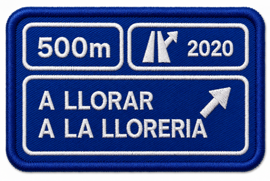 PARCHE CARTEL 'A LLORAR A LA LLORERIA' AZUL BORDADO (9x6cm)